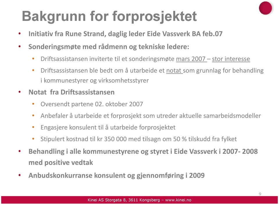 grunnlag for behandling i kommunestyrer og virksomhetsstyrer Notat fra Driftsassistansen Oversendt partene 02.