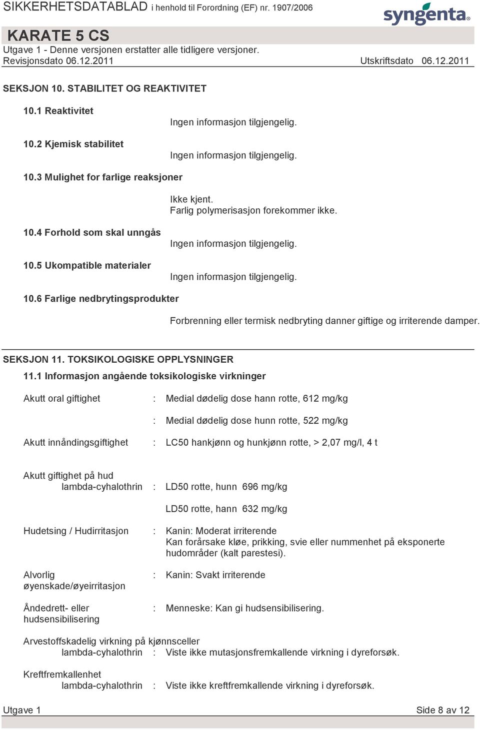 SEKSJON 11. TOKSIKOLOGISKE OPPLYSNINGER 11.