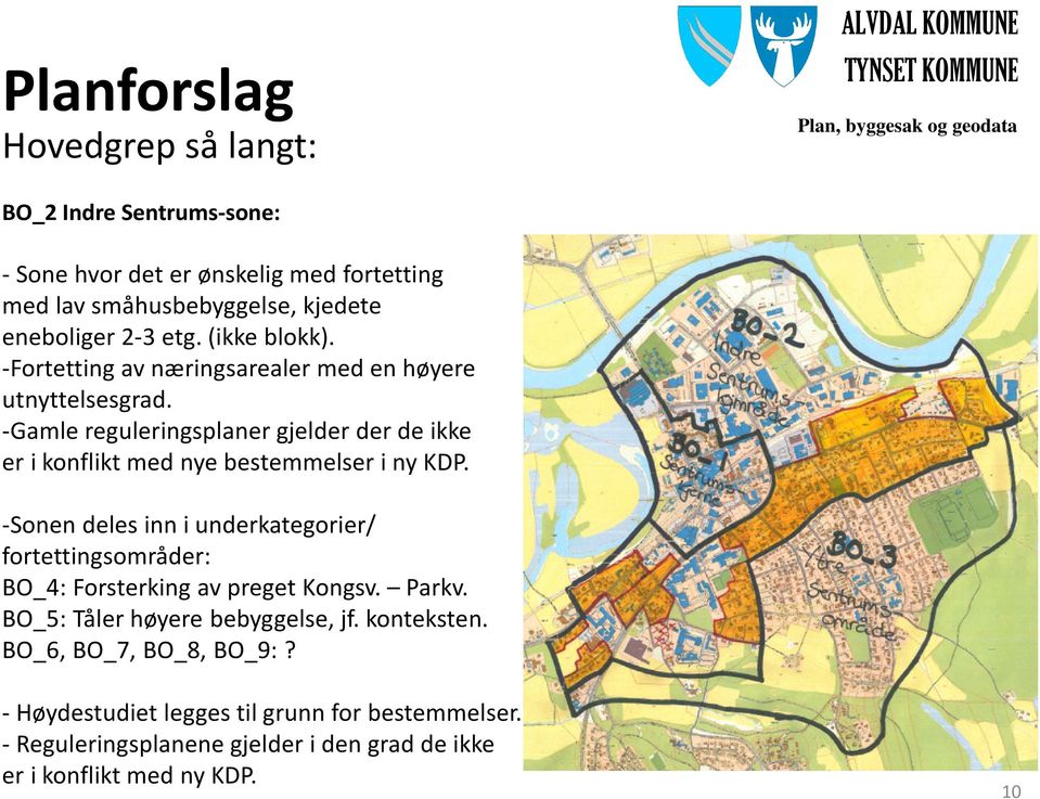 -Gamle reguleringsplaner gjelder der de ikke er i konflikt med nye bestemmelser i ny KDP.