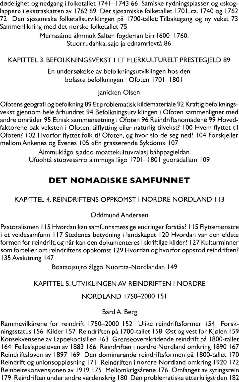 Stuorrudahka, saje ja ednamrievtå 86 KAPITTEL 3.