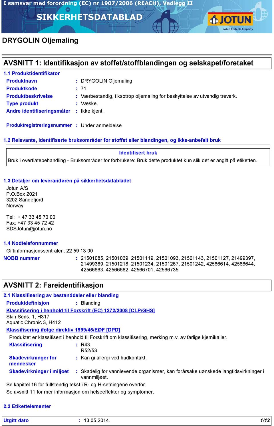 Produktregistreringsnummer Under anmeldelse 1.