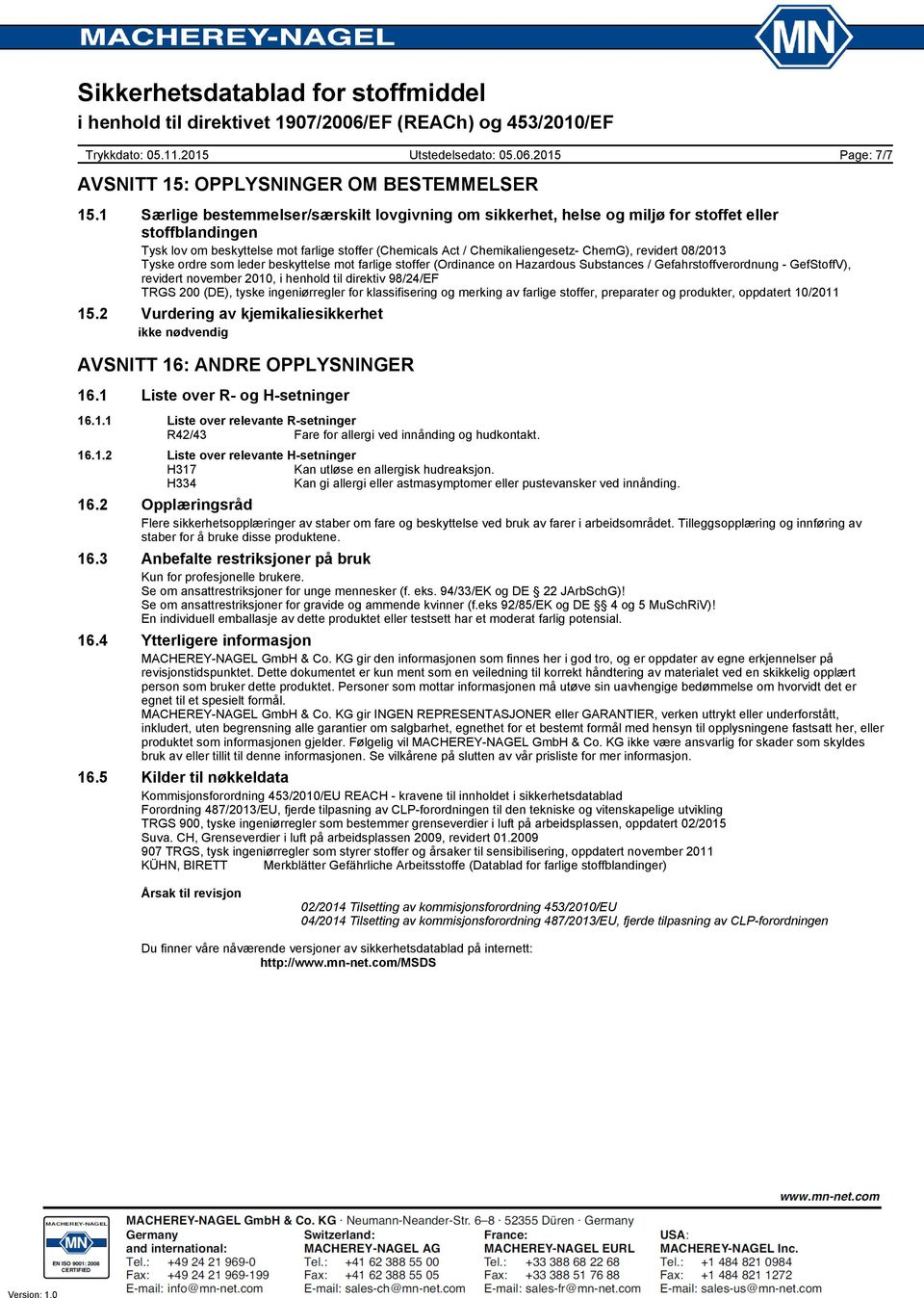 revidert 08/2013 Tyske ordre som leder beskyttelse mot farlige stoffer (Ordinance on Hazardous Substances / Gefahrstoffverordnung - GefStoffV), revidert november 2010, i henhold til direktiv 98/24/EF