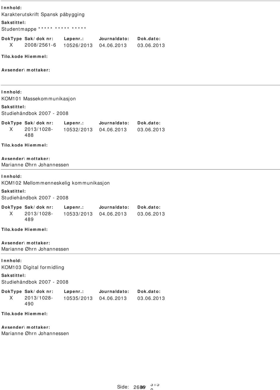 6.213 3.6.213 KOM12 Mellommenneskelig kommunikasjon tudiehåndbok 27-28 ak/dok nr: 213/128-489