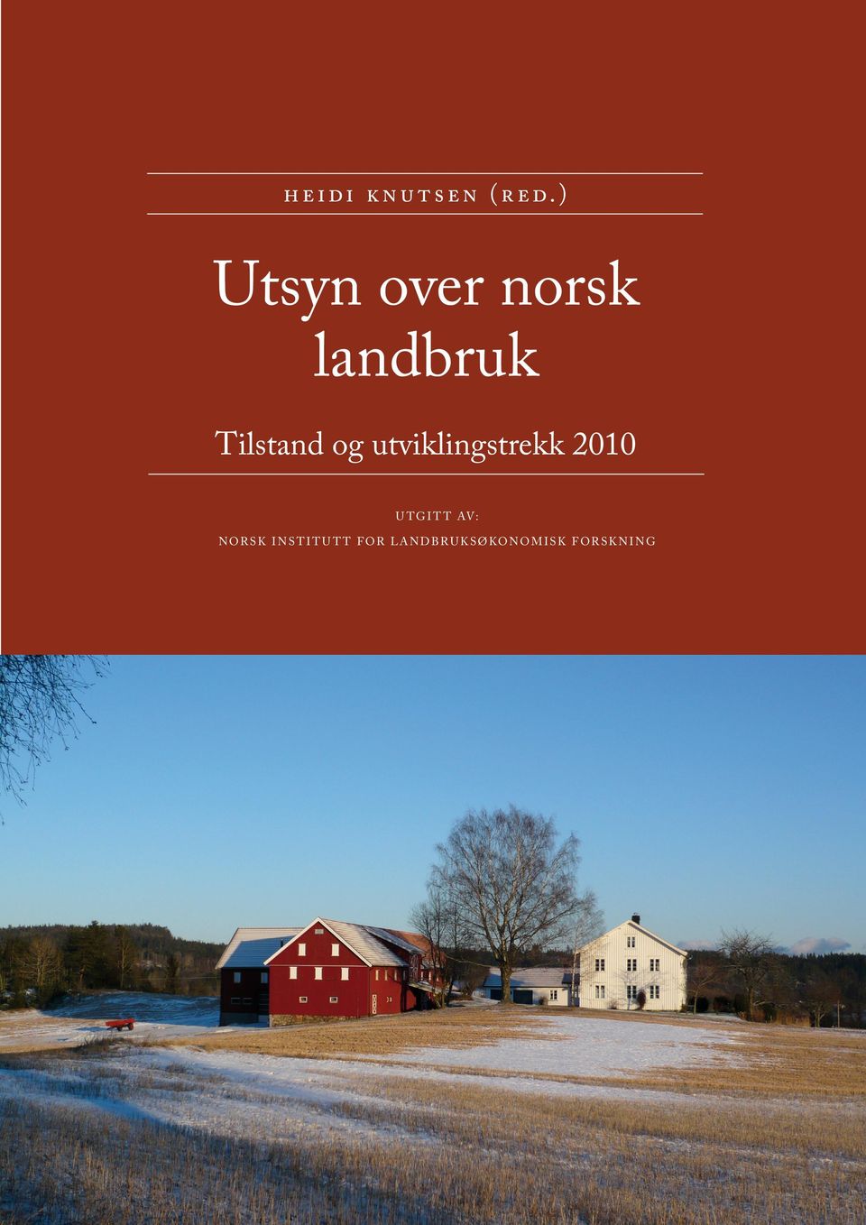 utviklingstrekk 2010 U t g i tt av : n o r s k i