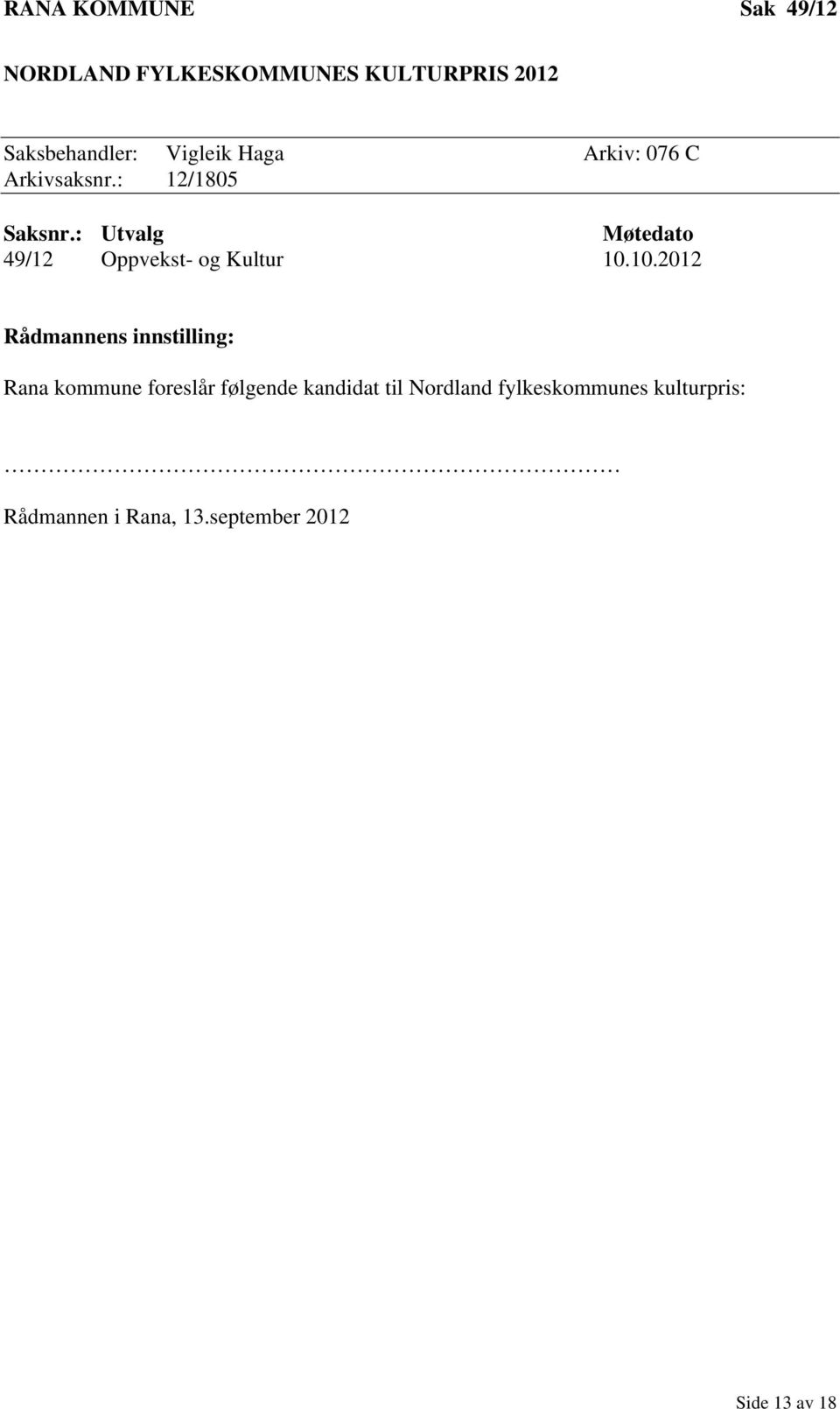 : Utvalg Møtedato 49/12 Oppvekst- og Kultur 10.