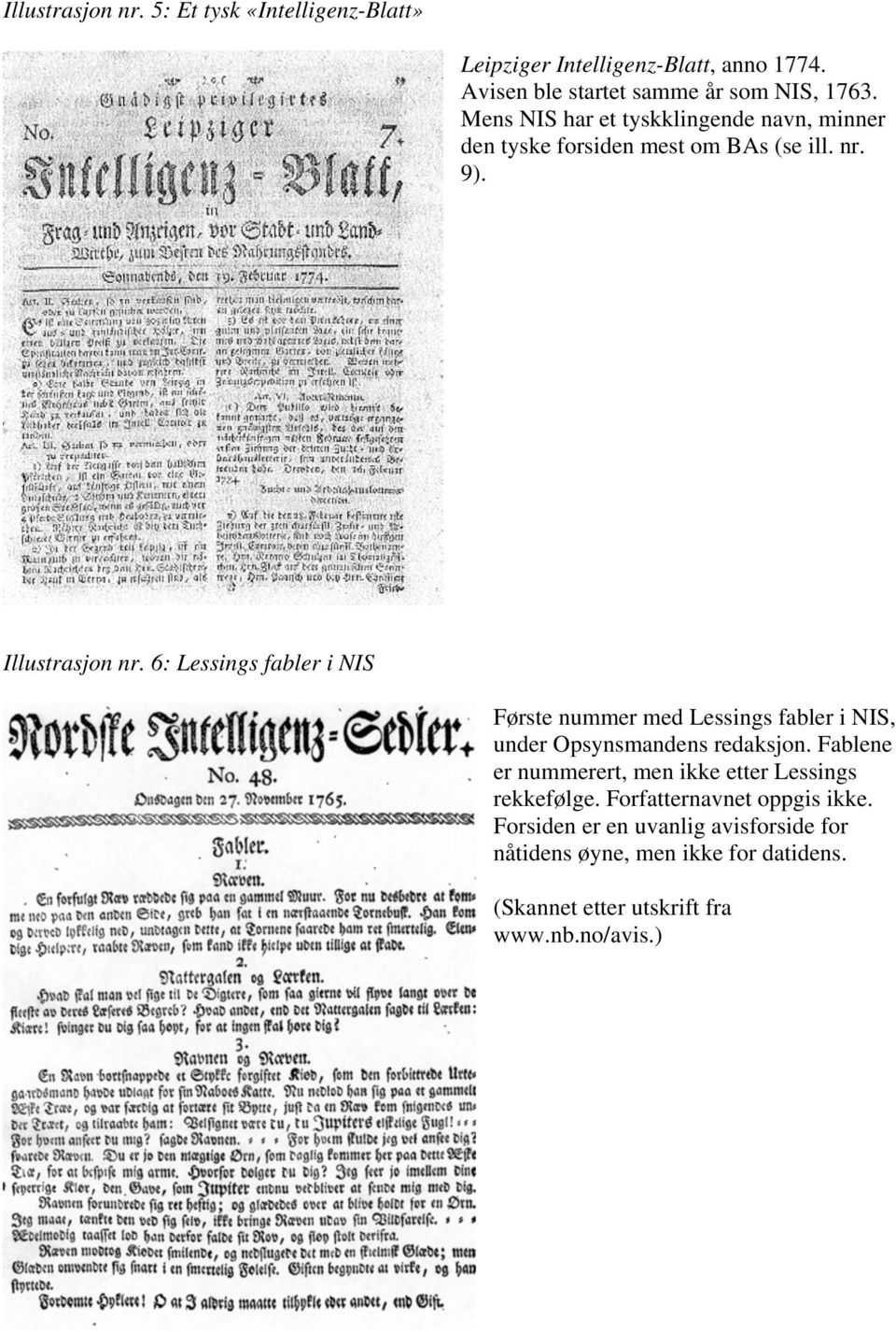 nr. 9). Illustrasjon nr. 6: Lessings fabler i NIS Første nummer med Lessings fabler i NIS, under Opsynsmandens redaksjon.