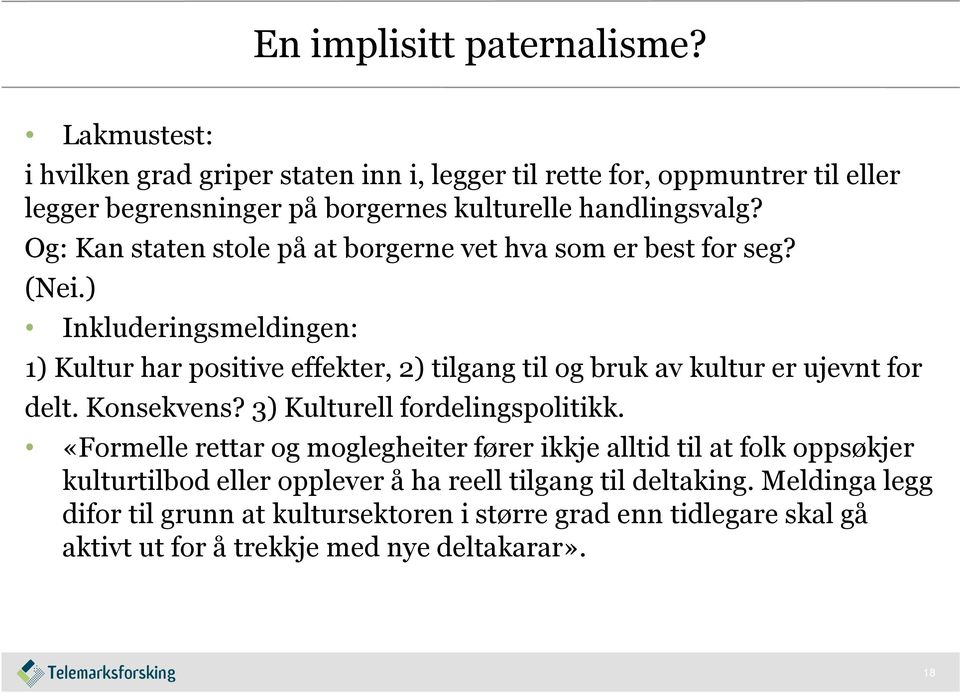 Og: Kan staten stole på at borgerne vet hva som er best for seg? (Nei.