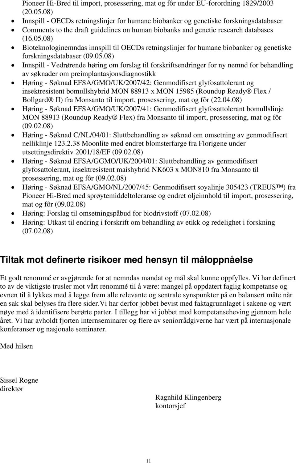 08) Bioteknologinemndas innspill til OECDs retningslinjer for humane biobanker og genetiske forskningsdatabaser (09.05.