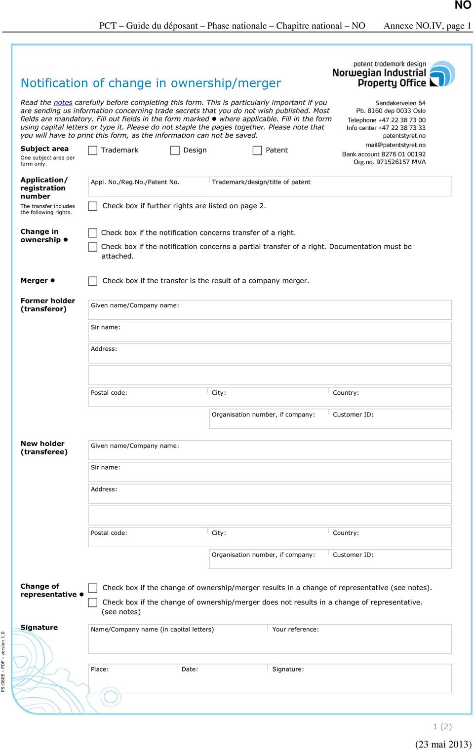 Fill out fields in the form marked where applicable. Fill in the form using capital letters or type it. Please do not staple the pages together.