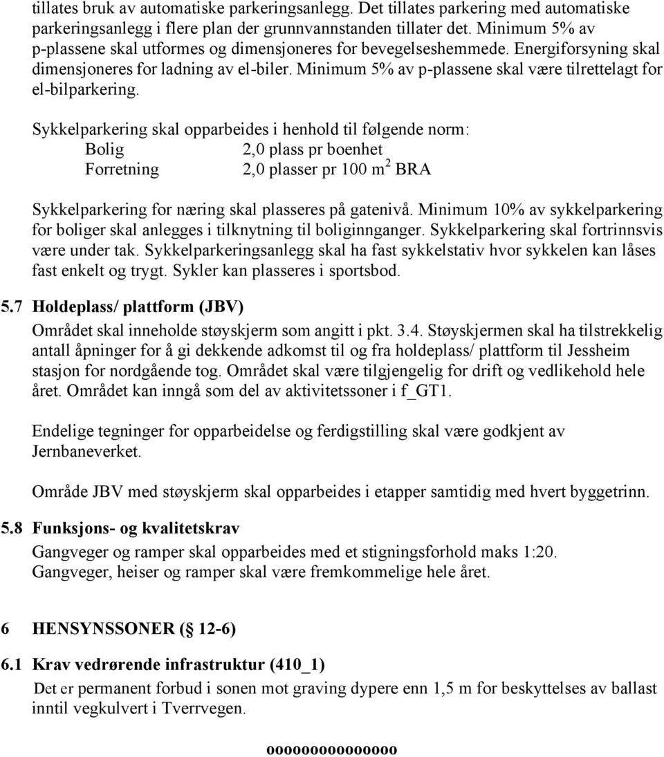 Minimum 5% av p-plassene skal være tilrettelagt for el-bilparkering.