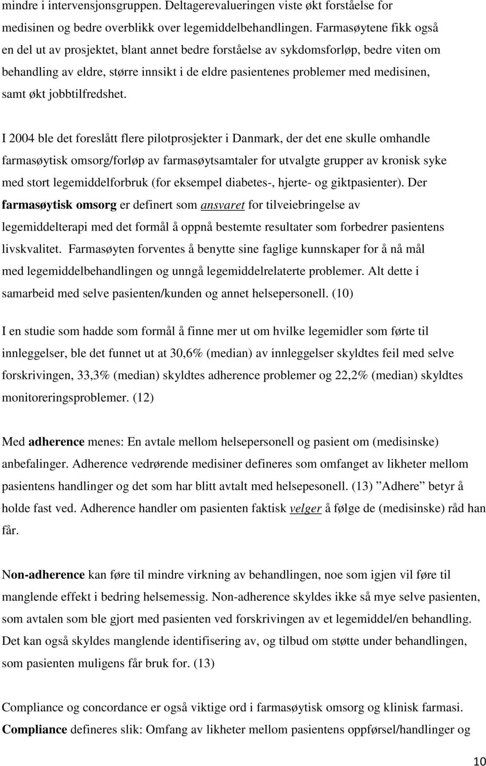 økt jobbtilfredshet.