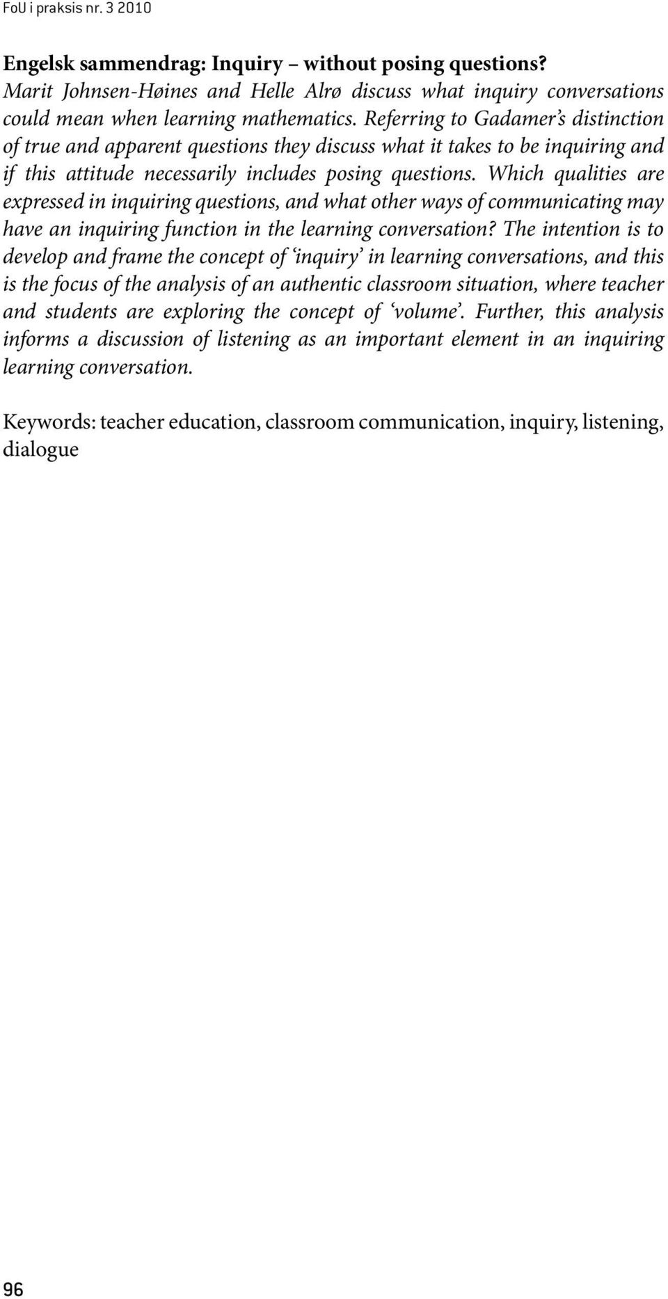 Which qualities are expressed in inquiring questions, and what other ways of communicating may have an inquiring function in the learning conversation?
