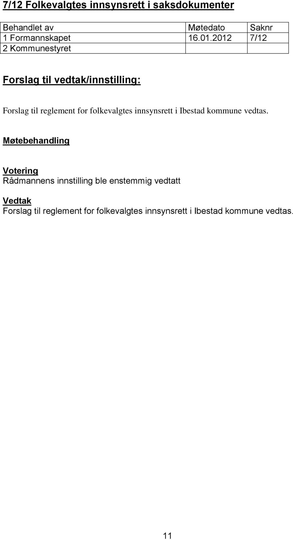 innsynsrett i Ibestad kommune vedtas.