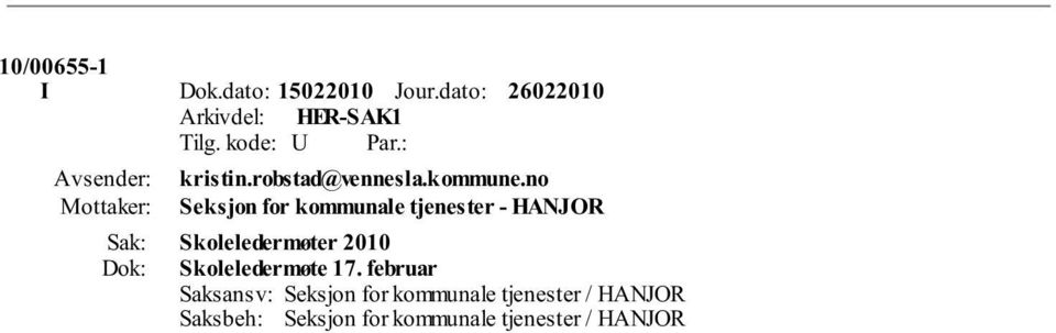 no Seksjon for kommunale tjenester - HANJOR Skoleledermøter 2010