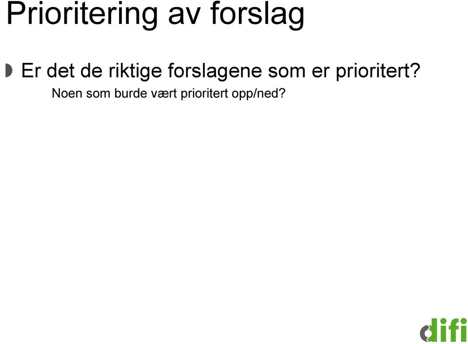 som er prioritert?