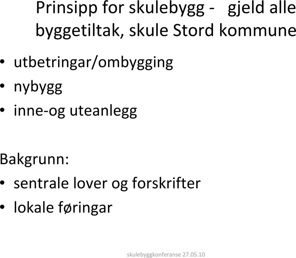 utbetringar/ombygging nybygg inne og