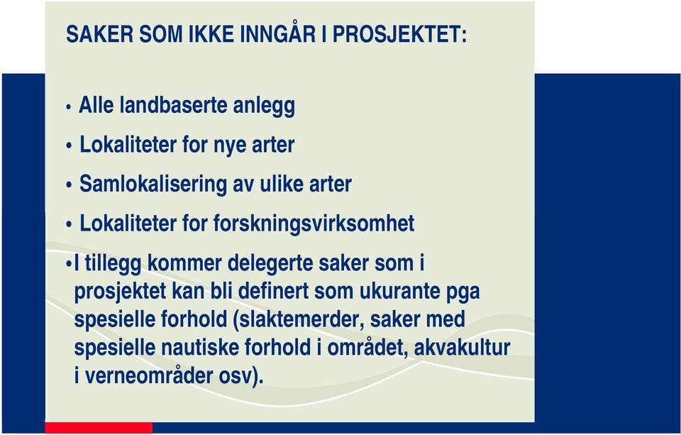 delegerte saker som i prosjektet kan bli definert som ukurante pga spesielle forhold