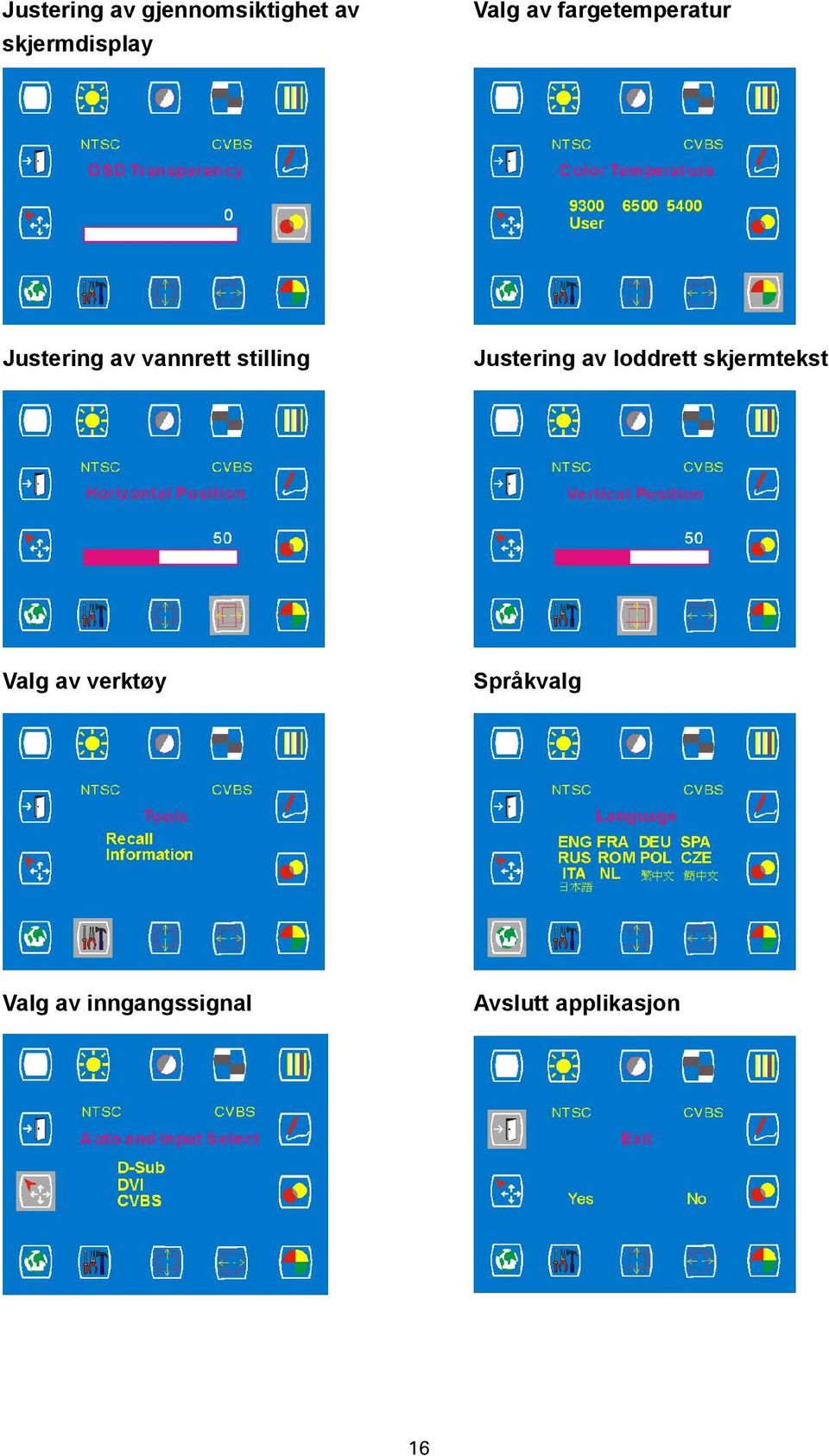 Justering av loddrett skjermtekst Valg av verktøy