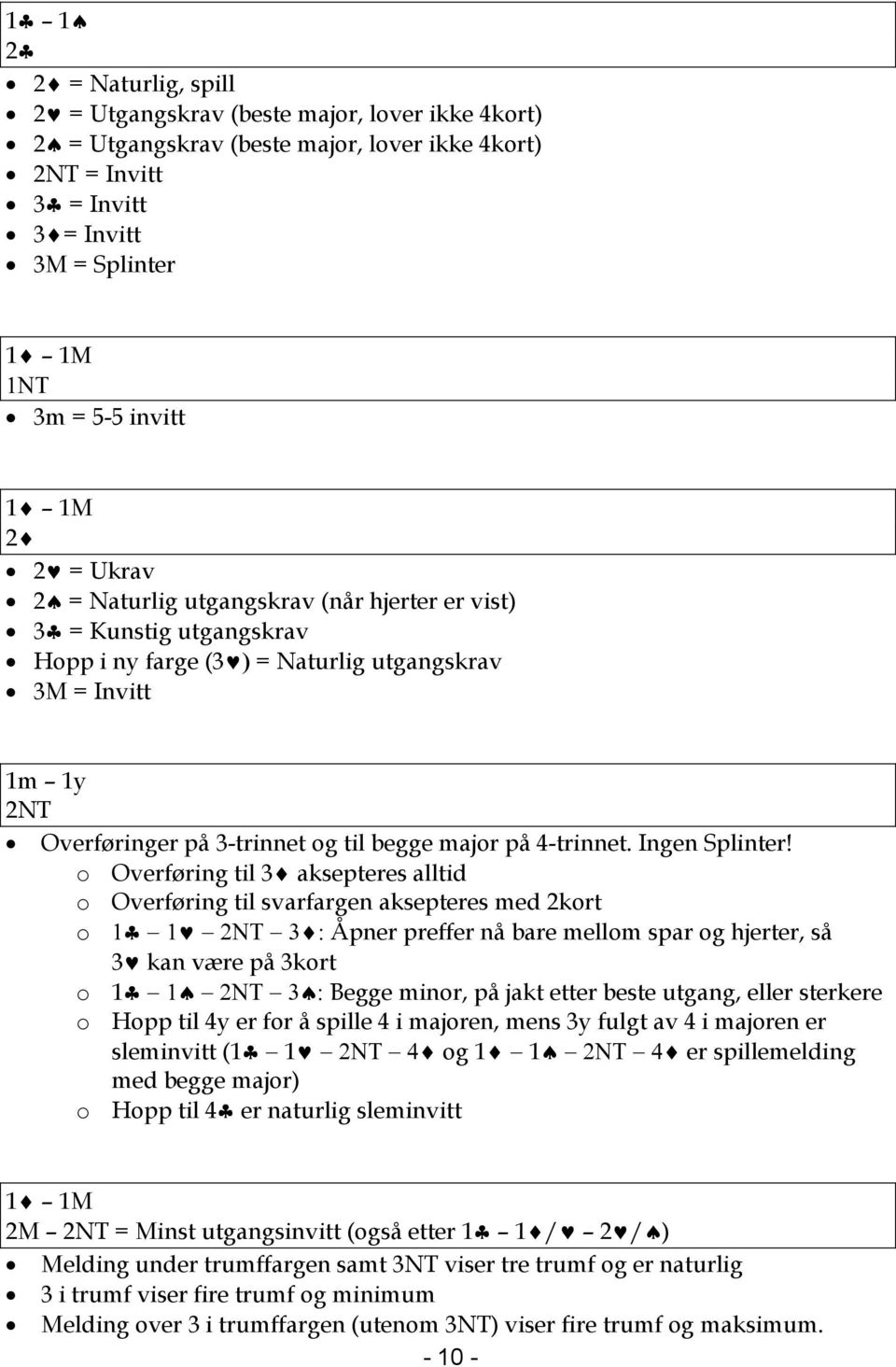 4-trinnet. Ingen Splinter!