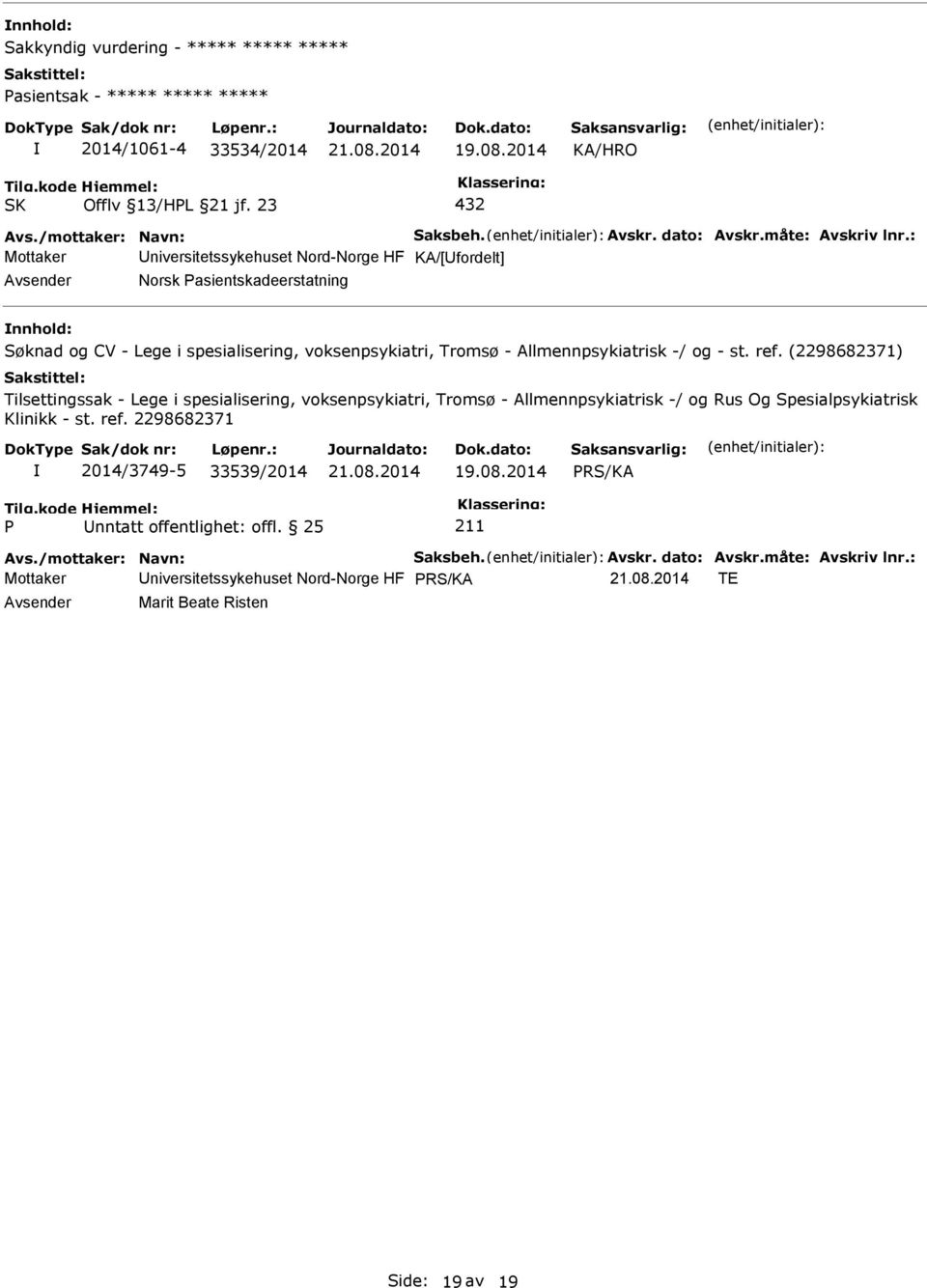 ref. (2298682371) Tilsettingssak - Lege i spesialisering, voksenpsykiatri, Tromsø - Allmennpsykiatrisk -/ og Rus Og Spesialpsykiatrisk Klinikk - st. ref.