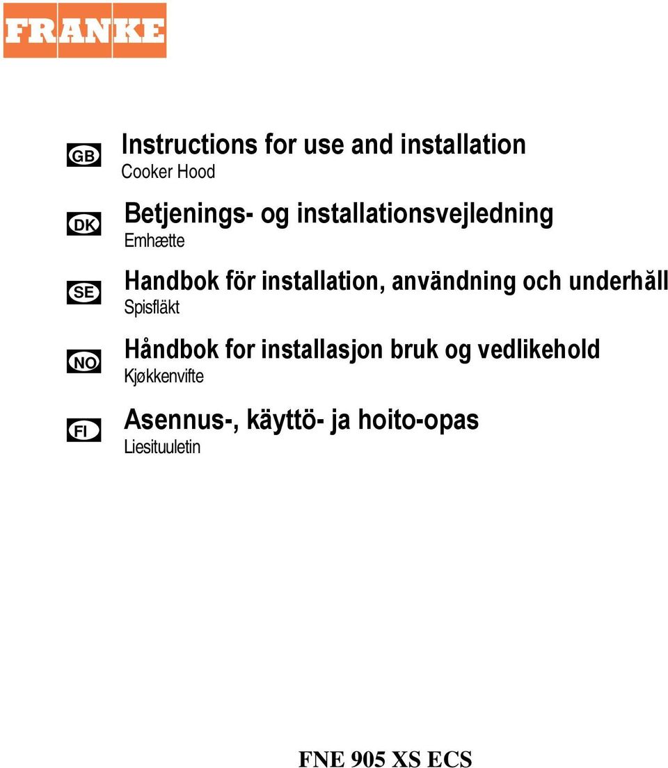 användning och underhăll Spisfläkt Håndbok for installasjon bruk og