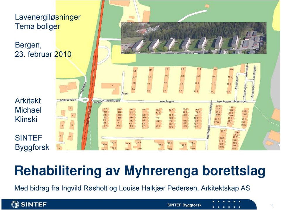 Byggforsk Rehabilitering av Myhrerenga borettslag Med