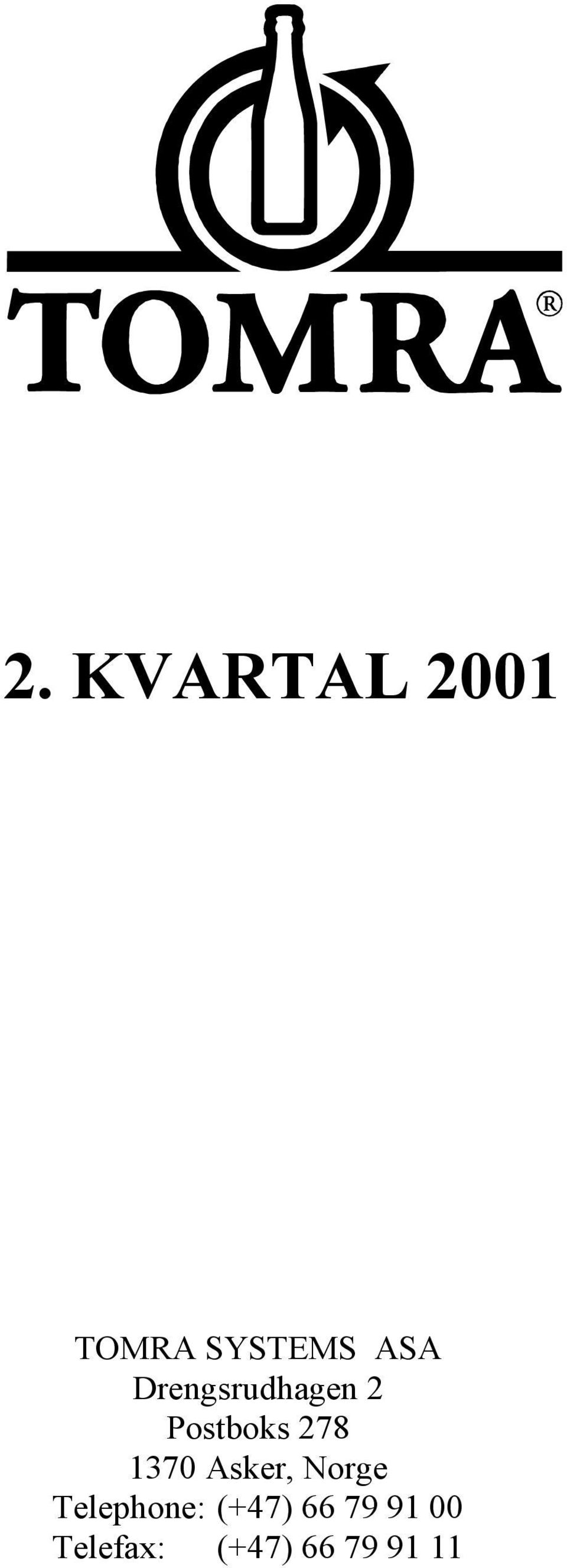 Asker, Norge Telephone: (+47) 66