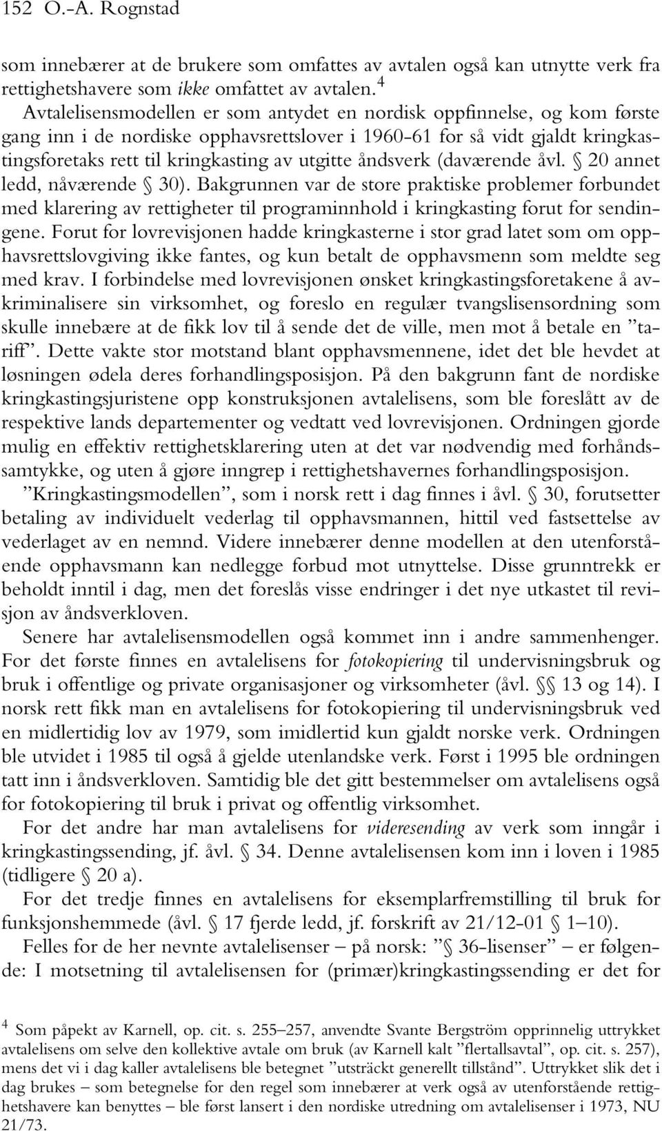 utgitte åndsverk (daværende åvl. 20 annet ledd, nåværende 30).