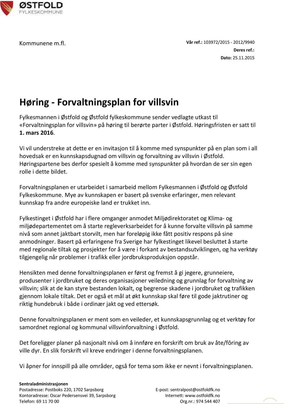 Høringsfristen er satt til 1. mars 2016.