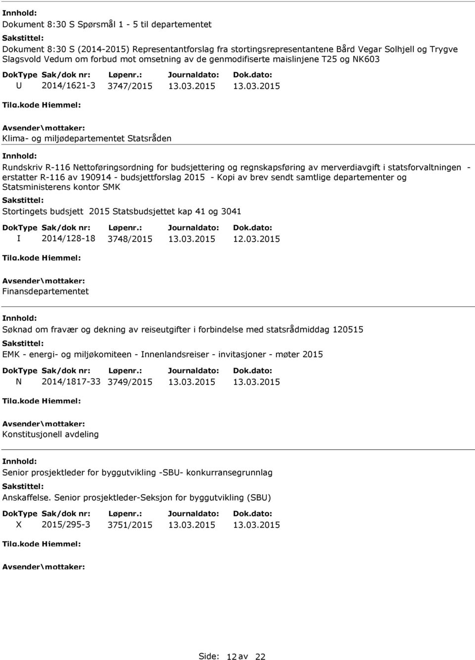 statsforvaltningen - erstatter R-116 av 190914 - budsjettforslag 2015 - Kopi av brev sendt samtlige departementer og Statsministerens kontor SMK Stortingets budsjett 2015 Statsbudsjettet kap 41 og