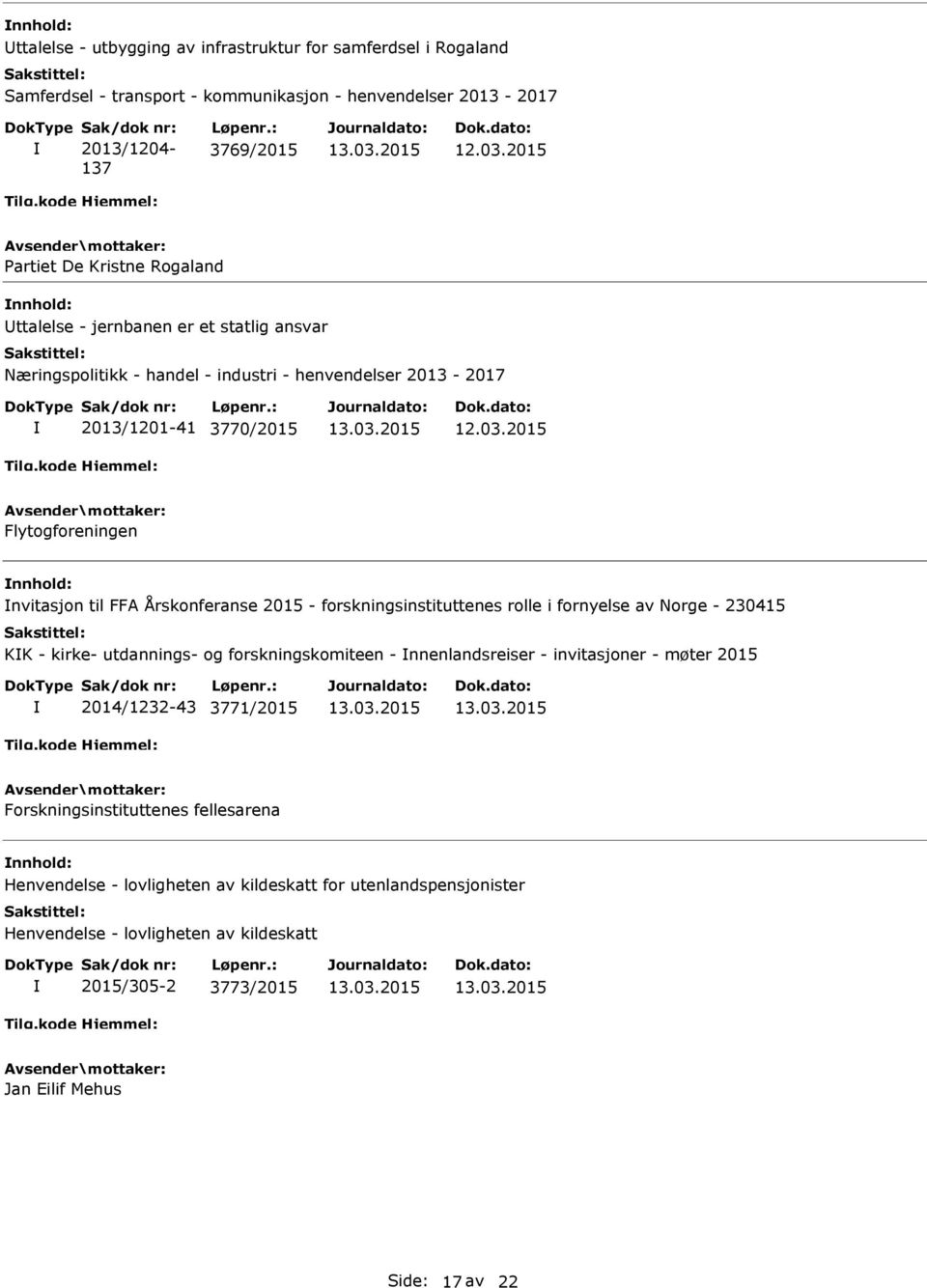 2015 Flytogforeningen nvitasjon til FFA Årskonferanse 2015 - forskningsinstituttenes rolle i fornyelse av orge - 230415 KK - kirke- utdannings- og forskningskomiteen - nnenlandsreiser -