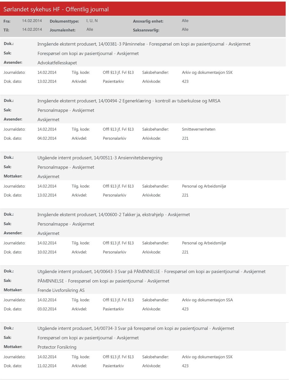 2014 Arkivdel: Personalarkiv Arkivkode: 221 Utgående internt produsert, 14/00511-3 Ansiennitetsberegning Dok. dato: 13.02.