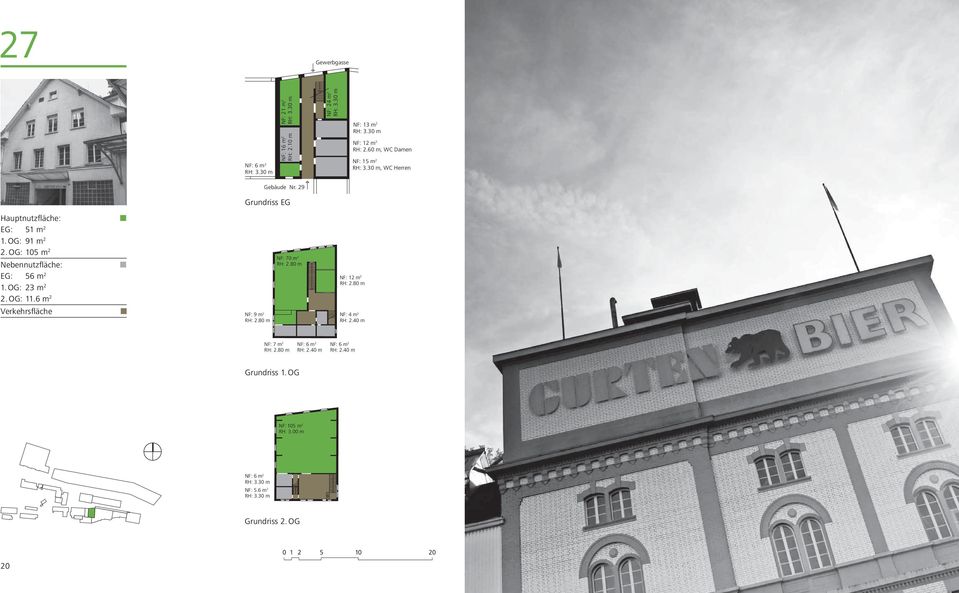 OG: 23 m 2 2. OG: 11.6 m 2 Gebäude Nr. 29 NF: 9 m 2 RH: 2.80 m NF: 70 m 2 RH: 2.80 m NF: 12 m 2 RH: 2.80 m NF: 4 m 2 RH: 2.