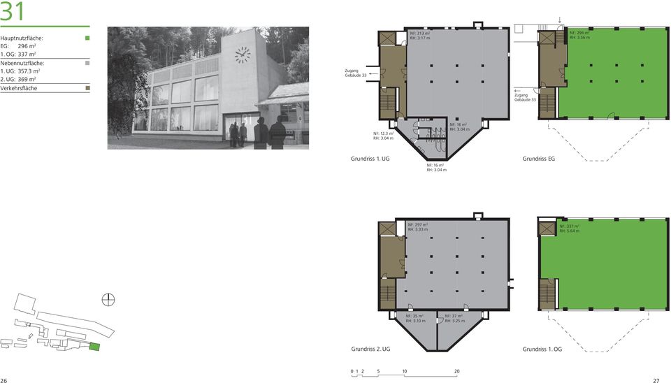 17 m 313 m2 Zugang Gebäude 33 NF: 296 m 2 RH: 3.56 m 296 m2 NF: 12.3 m 2 RH: 3.