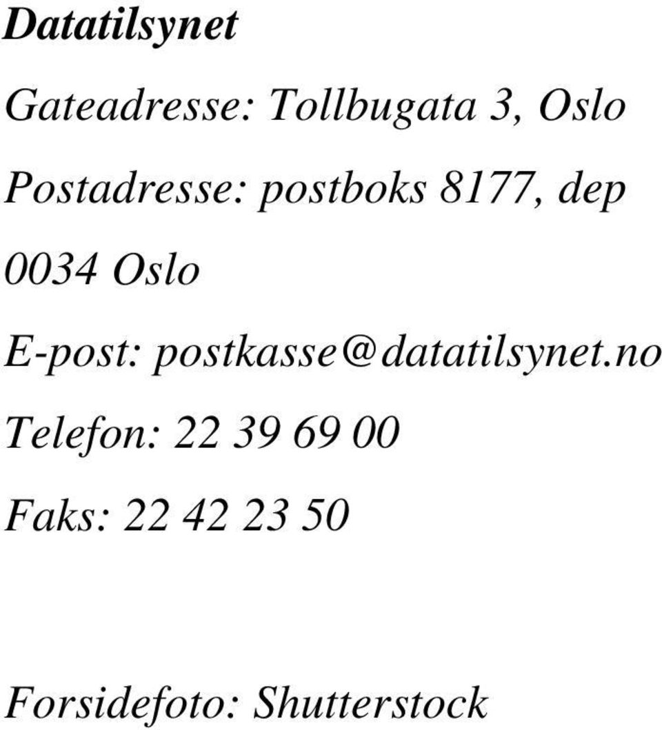 E-post: postkasse@datatilsynet.