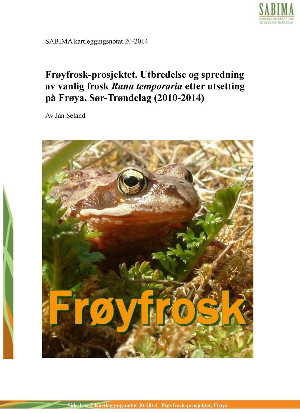 etter utsetting på Frøya, Sør-Trøndelag (2010-2014) Av Jan