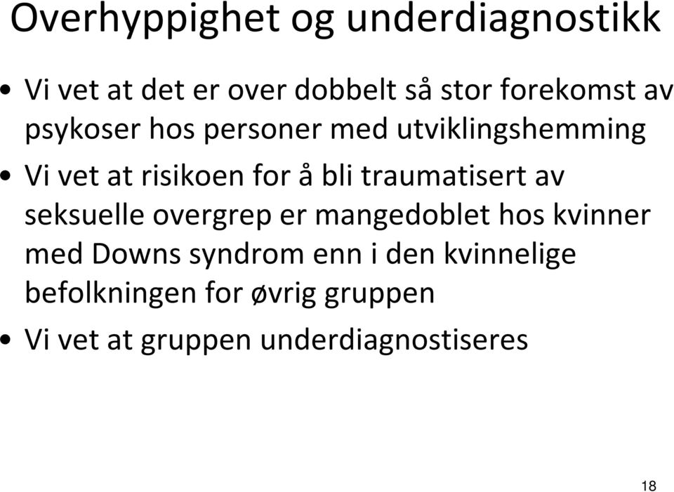 traumatisert av seksuelle overgrep er mangedoblet hos kvinner med Downs syndrom