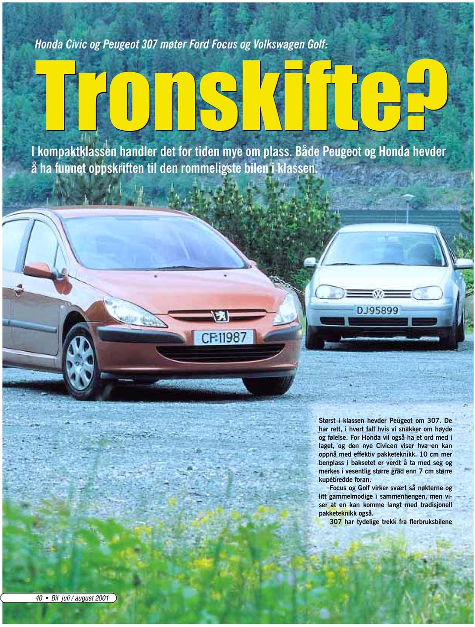 Fo Honda vil også ha od md i lag, og dn ny Civicn vis hva n kan oppnå md ffkiv pakkknikk.