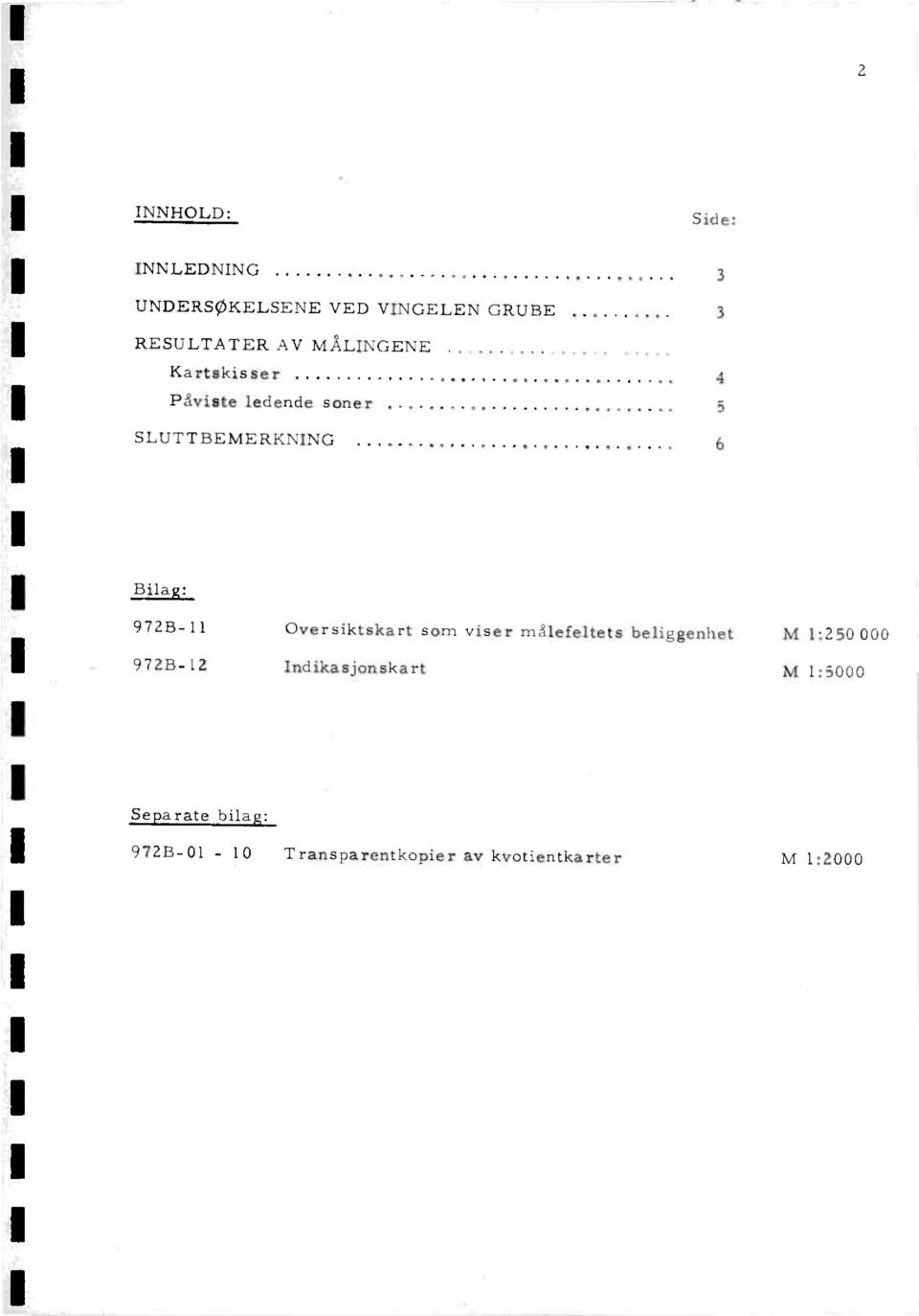 Oversiktskart som v ser målefeltets beliggenhet M 1:250 000 972B-12