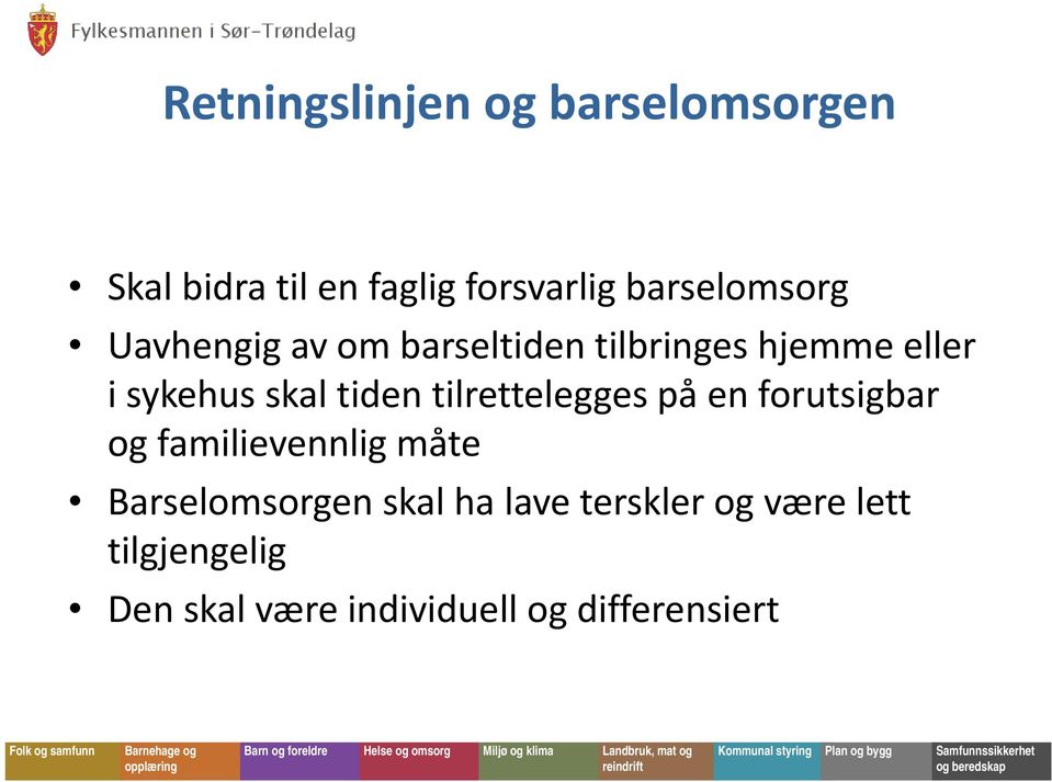 skal tiden tilrettelegges på en forutsigbar og familievennlig måte