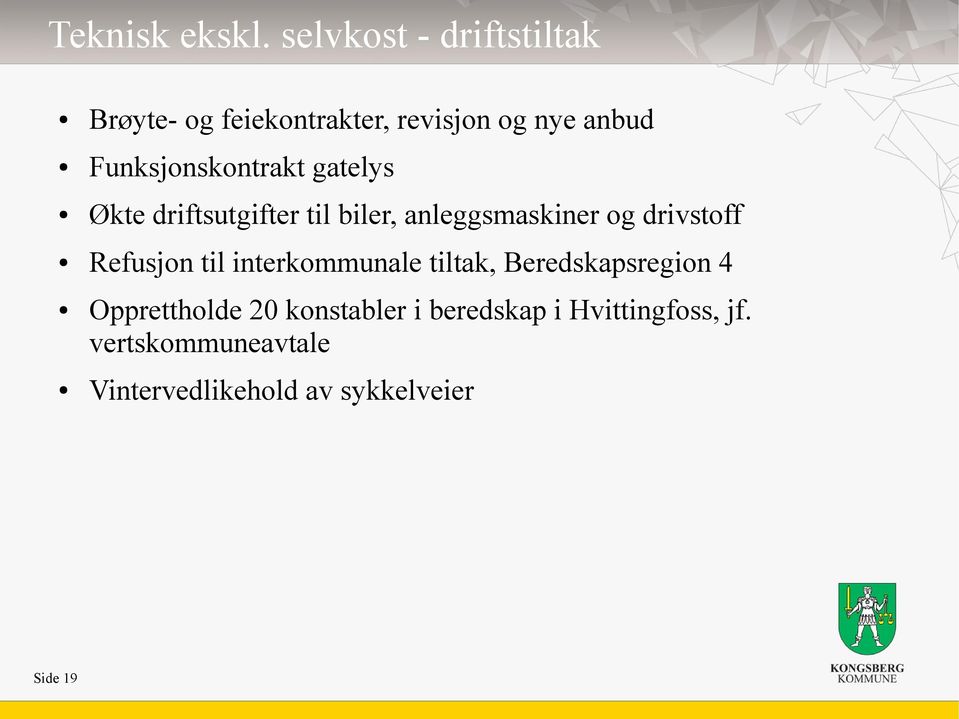 Funksjonskontrakt gatelys Økte driftsutgifter til biler, anleggsmaskiner og drivstoff