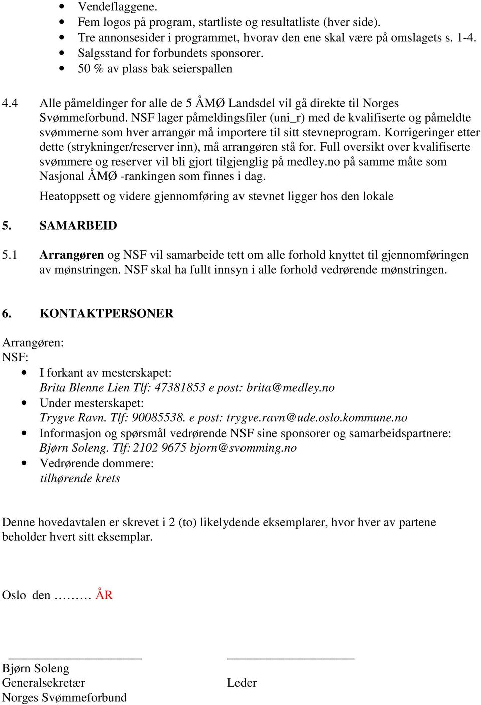 NSF lager påmeldingsfiler (uni_r) med de kvalifiserte og påmeldte svømmerne som hver arrangør må importere til sitt stevneprogram.