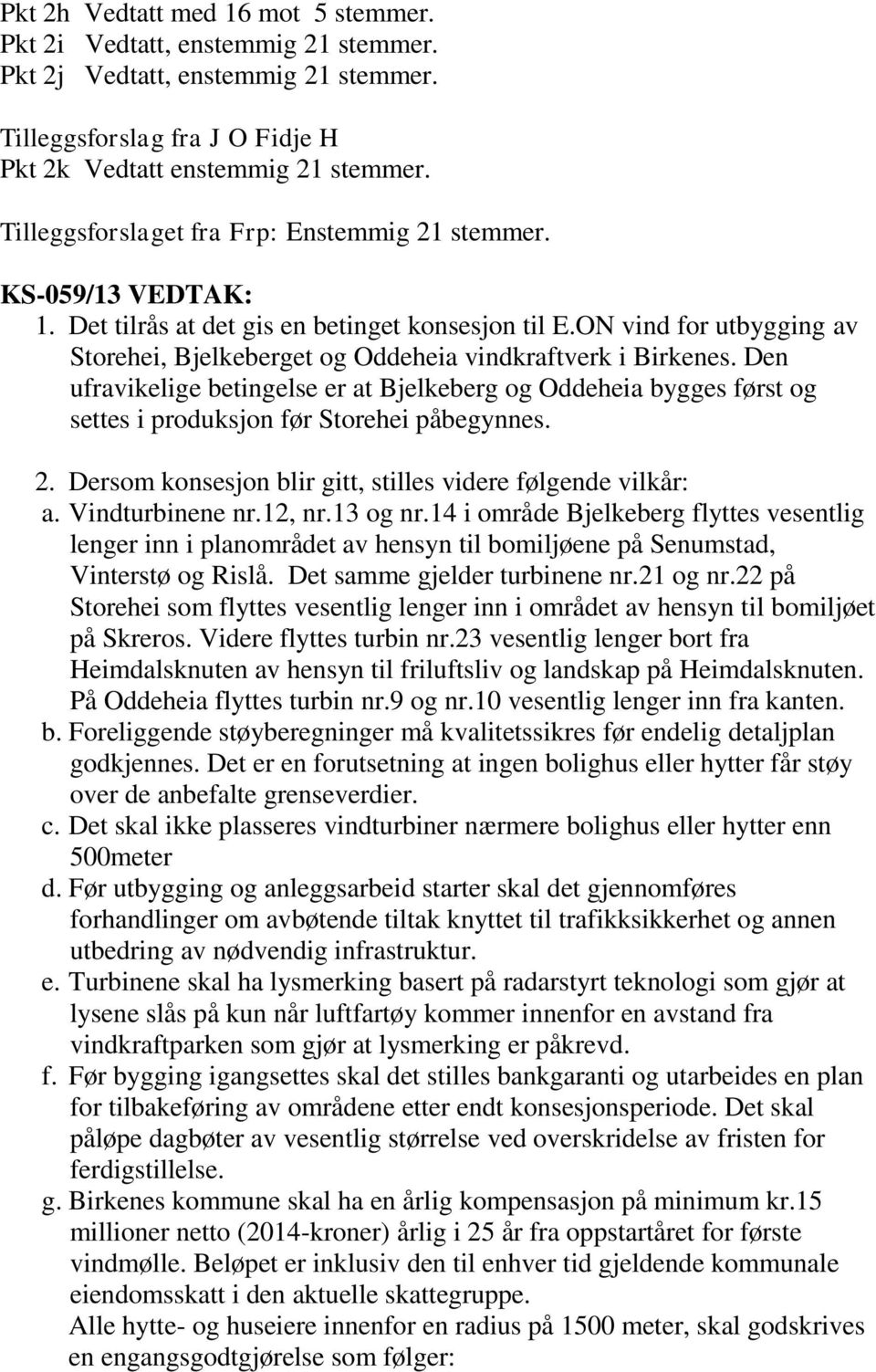 ON vind for utbygging av Storehei, Bjelkeberget og Oddeheia vindkraftverk i Birkenes.