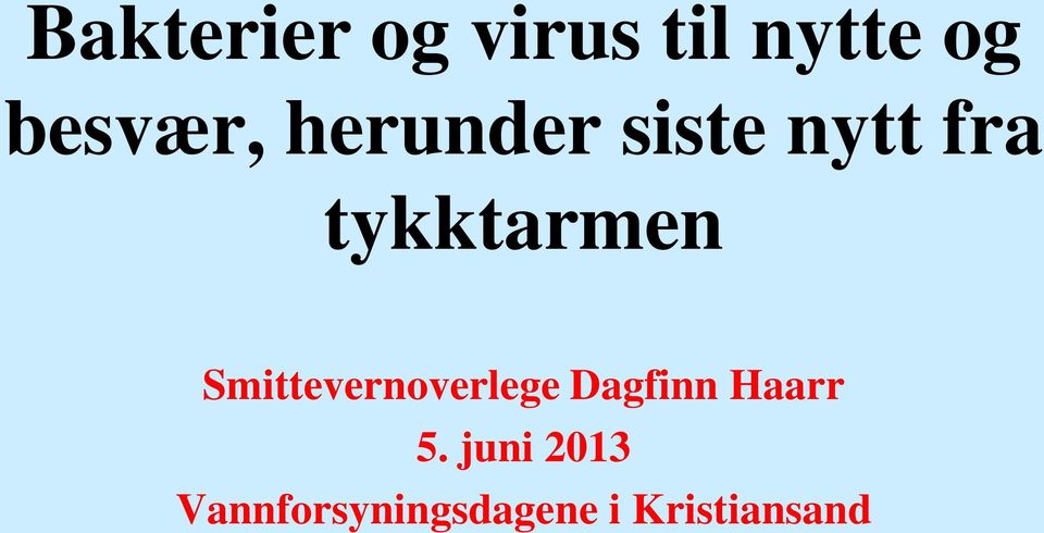 tykktarmen Smittevernoverlege Dagfinn