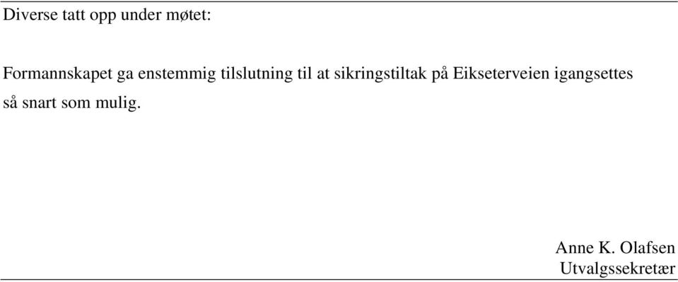 at sikringstiltak på Eikseterveien