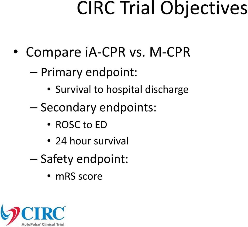 hospital discharge Secondary endpoints: