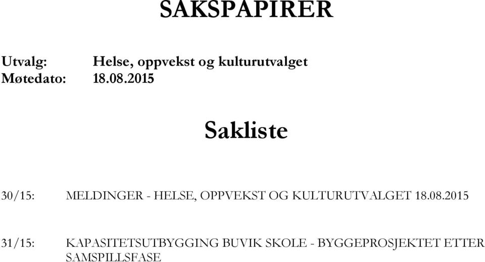 . Sakliste /: MLDINGR - HLS, OPPVKST OG