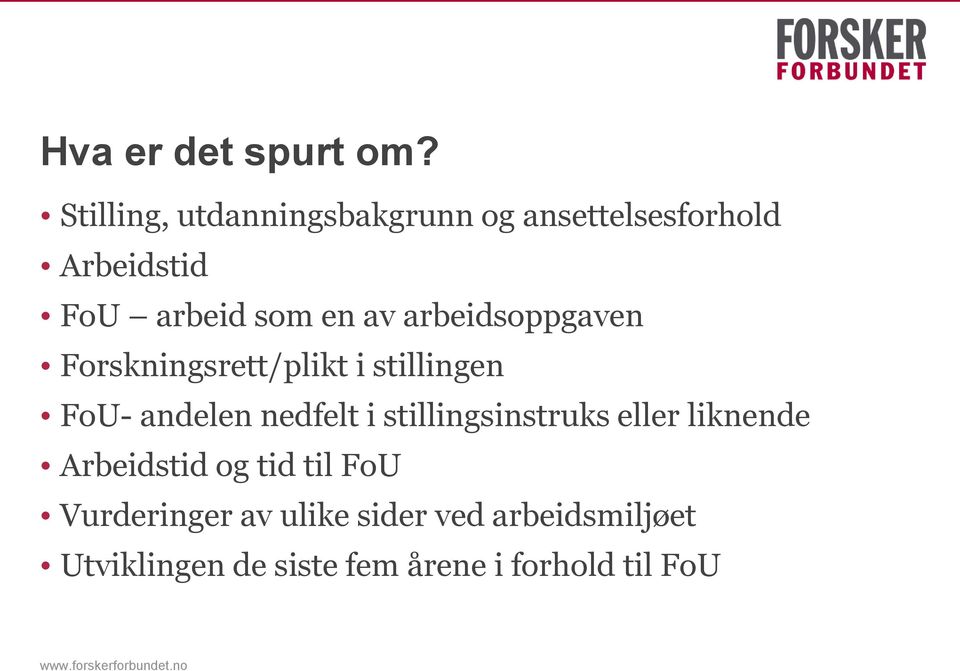 arbeidsoppgaven Forskningsrett/plikt i stillingen FoU- andelen nedfelt i