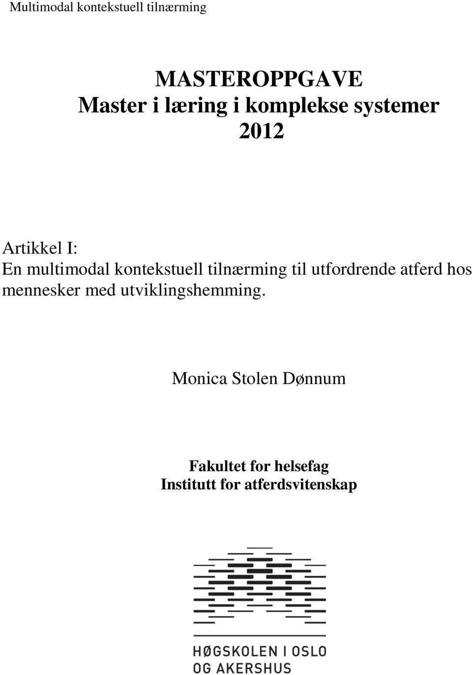 tilnærming til utfordrende atferd hos mennesker med