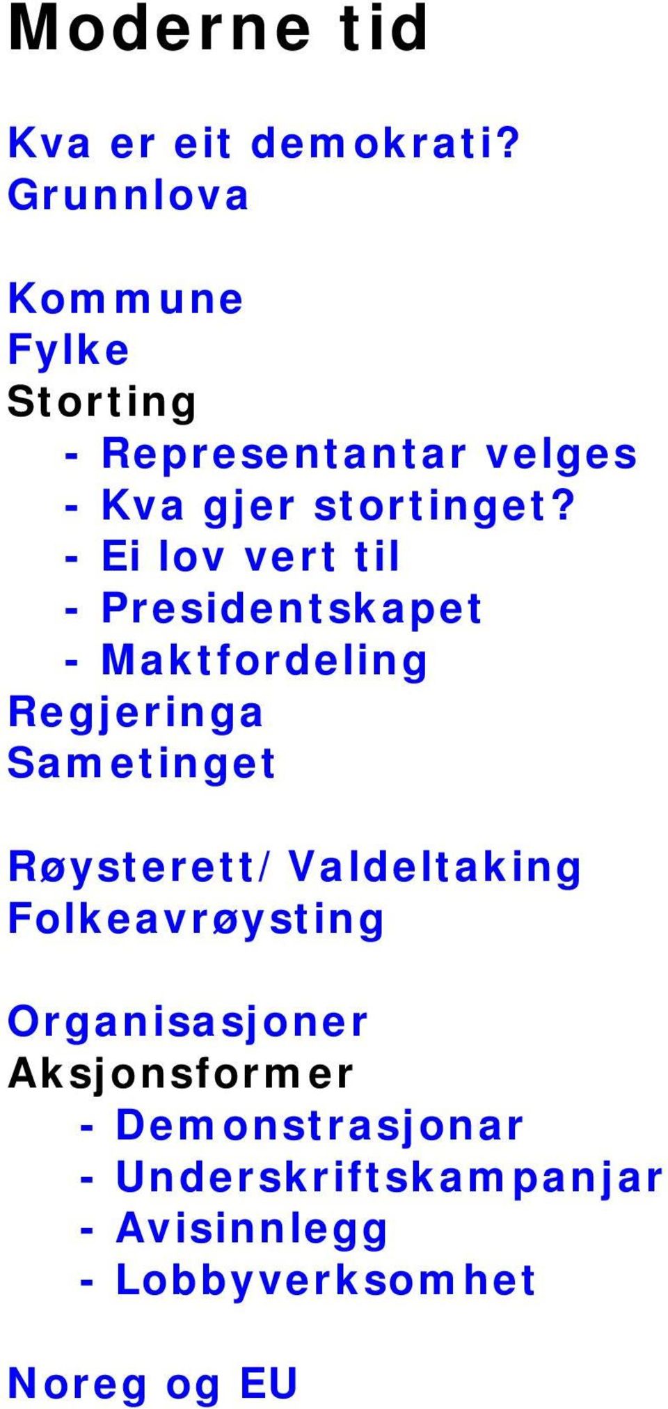 - Ei lov vert til - Presidentskapet - Maktfordeling Regjeringa Sametinget